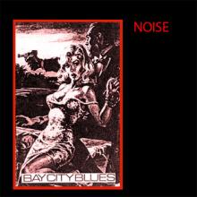 bay city blues by noise