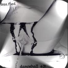 dancehall e.p. by bas.fled