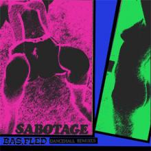 sabotage ! dancehall remixes by bas.fled