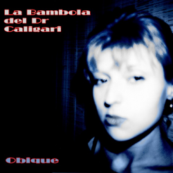 Obique, by La Bambola Del Dr.Caligari (cover)