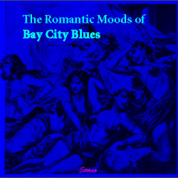 the romantic moods of bay city blues by bay city blues
